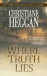 Where Truth Lies - Christiane Heggan