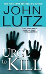 Urge To Kill - John Lutz