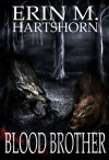 Blood Brother - Erin M. Hartshorn, Jade E. Zivanovic