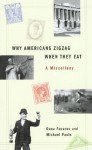 Why Americans Zig Zag When They Eat - Michael Pauls, Dana Facaros