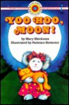 Yoo Hoo, Moon! (Bank Street Level 1*) - Mary Blocksma, Patience Brewster