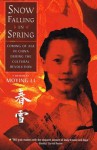 Snow Falling in Spring: Coming of Age in China During the Cultural Revolution - Moying Li