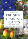 Pruning and Training Plants: A Complete Guide - David Joyce, Christopher Brickell