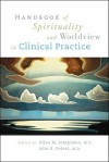 Handbook of Spirituality and Worldview in Clinical Practice - Allan M. Josephson, John R. Peteet