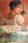 All the Tea in China (Rollicking Regency Series #1) - Jane Orcutt