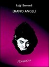 Erano angeli: racconti - Luigi Bernardi