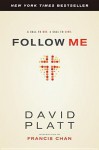 Follow Me: A Call to Die. A Call to Live. - David Platt