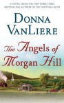 The Angels of Morgan Hill - Donna VanLiere