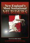 New England's Most Sensational Murders - Marc Songini, Robin Moore