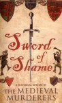 Sword of Shame - The Medieval Murderers