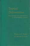 Tropical Deforestation: Small Farmers and Land Clearing in the Ecudorian Amazon - Thomas K. Rudel