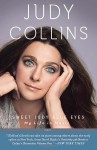 Sweet Judy Blue Eyes: My Life in Music - Judy Collins