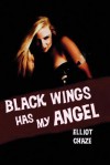 Black Wings Has My Angel - Elliott Chaze