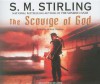 The Scourge of God: A Novel of the Change - S.M. Stirling, Todd McLaren