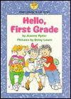 Hello, First Grade - Joanne Ryder