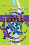 A Book of Tricksters: Tales from Many Lands - Jon C. Stott