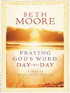 Praying Gods Word Day by Day P (Christian Softcover Originals) - Beth Moore