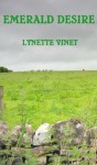 Emerald Desire (Emerald Trilogy) - Lynette Vinet