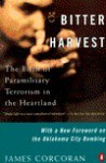 Bitter Harvest: The Birth of Paramilitary Terrorism in the Heartland - James Corcoran