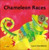 Chameleon Races (Board Book) - Laura Hambleton, Diana Abt