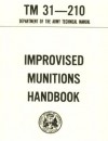 Improvised Munitions Combined with LIGHT ANTIARMOR WEAPONS - DOD U.S. Department of Defense, Delene Kvasnicka of Survivalebooks, Special Operations, U.S. Military, U.S. Government, U.S. Army, Pentagon U.S. Military