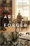 The Art Forger - B.A. Shapiro, Barbara A. Shapiro