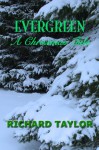 Evergreen A Christmas Tale - Richard Taylor