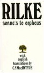 Sonnets to Orpheus, Bilingual edition - Rainer Maria Rilke