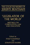 Legislator of the World: Writings on Codification, Law, and Education - Jeremy Bentham