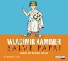 Salve Papa! - Wladimir Kaminer