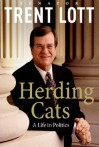 Herding Cats: A Life in Politics - Trent Lott