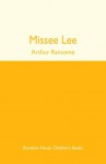 Missee Lee: The Swallows and Amazons in the China Seas - Arthur Ransome