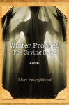 WINTER PROPHET: A NOVEL - Shay Youngblood