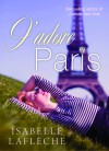 J'Adore Paris - Isabelle Lafleche