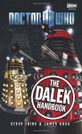 Doctor Who: The Dalek Handbook - James Goss, Steve Tribe