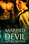 Married to the Devil (Dark Rone) - Azure Boone