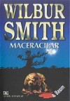 Maceracılar - Wilbur Smith