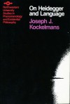 On Heidegger and Language - Joseph J. Kockelmans