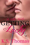 Getting Lucky (A Lucky Novella) - Karina Gioertz