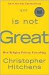 God Is Not Great - Christopher Hitchens