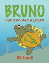 Bruno the Red Ear Slider - Bill Russell