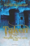 Taken... Book One of the Beneath the Shadows of Evil Series: 1 - Jolynn Raymond