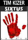 Sixtus (A Horror Thriller) - Tim Kizer