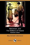 Marianson, and the Mothers of Honore (Illustrated Edition) (Dodo Press) - Mary Hartwell Catherwood