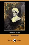 Fugitive Verses (Dodo Press) - Joanna Baillie