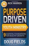 Purpose-Driven® Youth Ministry - Doug Fields, Rick Warren