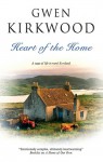 Heart of the Home - Gwen Kirkwood