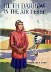 Ruth Darrow in the Air Derby or Recovering the Silver Trophy - Mildred A. Wirt