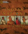 Indian Nations of North America - National Geographic Society, Rick Hill, Teri Frazier, George Horsecapture, Herman Viola