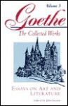 Essays on Art and Literature (Goethe, Johann Wolfgang Von//Goethe's Collected Works) - Johann Wolfgang von Goethe